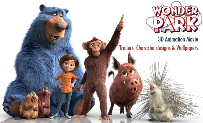 Wonder Park - 3D Animation Movie Trailers Character Designs and Wallpapers