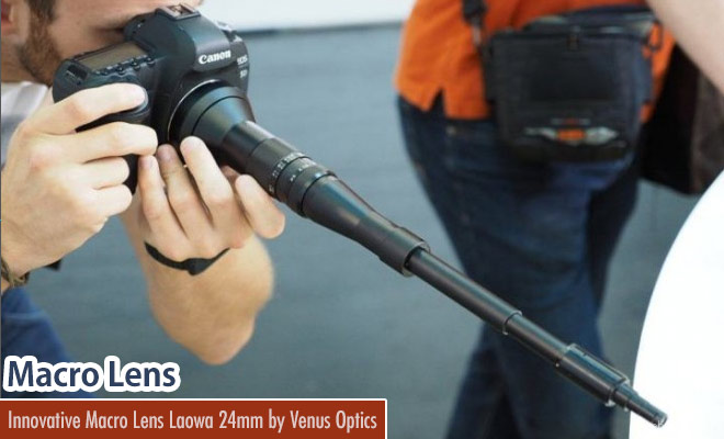 Innovative Macro Lens Laowa 24mm launched by Venus Optics