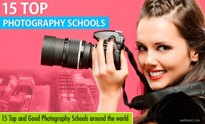 15 Top and Good Photography Schools from around the world