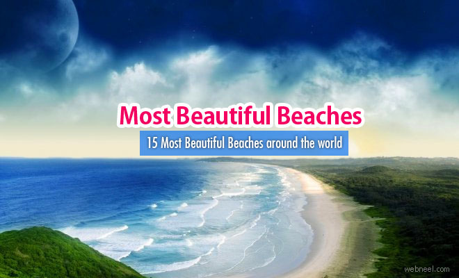 15 Most Beautiful Beaches around the world for enjoying your holidays