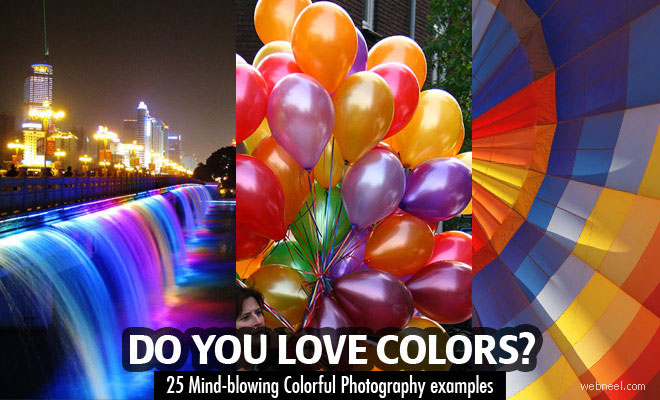 Do you Love Colors - 25 Mind-blowing Colorful Photography examples