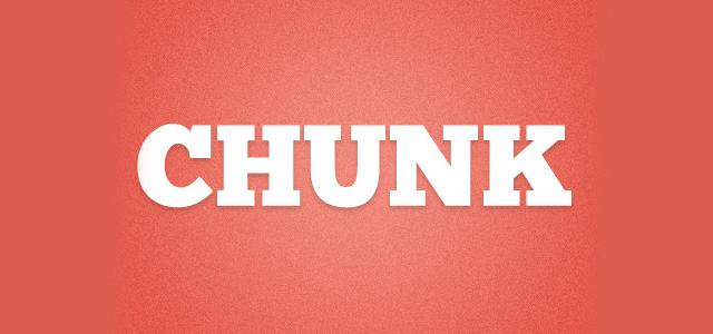 Chunk (  )